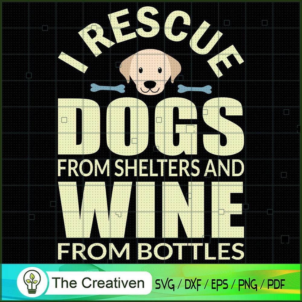 I Rescue Dogs from Shelters and Wine SVG , Dog SVG , Dog Silhouette 1 I Rescue Dogs from Shelters and Wine SVG , Dog SVG , Dog Silhouette