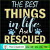 The Best Things in Life Are Rescued SVG , Dog SVG , Dog Silhouette 2 9 copy 41