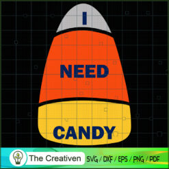 I Need Candy Corn Halloween SVG, Corn Halloween SVG, Halloween SVG