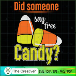 Did Someone Say Free Candy H SVG Cut File for Cricut