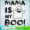 Mama is My Boo Baby Ghost Halloween SVG, Boo Baby SVG, Halloween SVG 3 69 copy 11