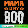 Mama is My Boo Baby Ghost Ha SVG Cut File for Cricut 2 59