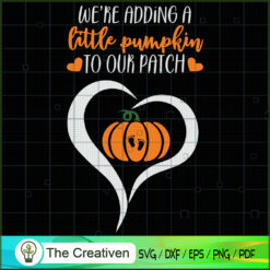 We're Adding Little Pumpkin  SVG Cut File for Cricut
