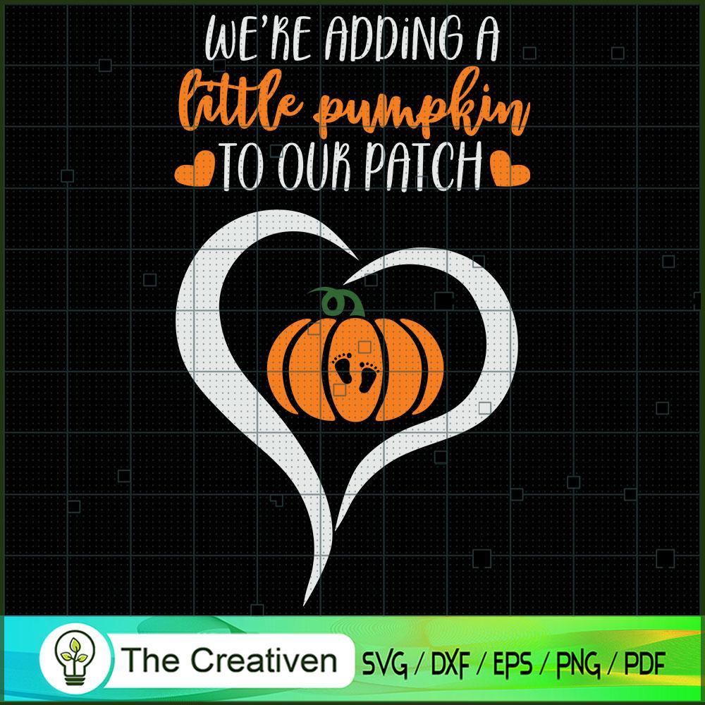 We're Adding Little Pumpkin to Our Patch SVG, Little Pumpkin SVG, Halloween SVG 1 53 copy 17
