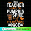 This Teacher Runs on Pumpkin Spice SVG, Teacher SVG, Halloween SVG 2 37 copy 26
