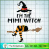 I'm the Mimi Witch Hat Broom SVG Cut File for Cricut 3 24 copy 35