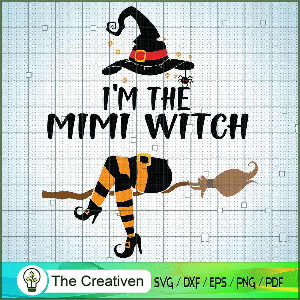 I'm the Mimi Witch Hat Broom SVG Cut File for Cricut 1 I'm the Mimi Witch Hat Broom SVG Cut File for Cricut