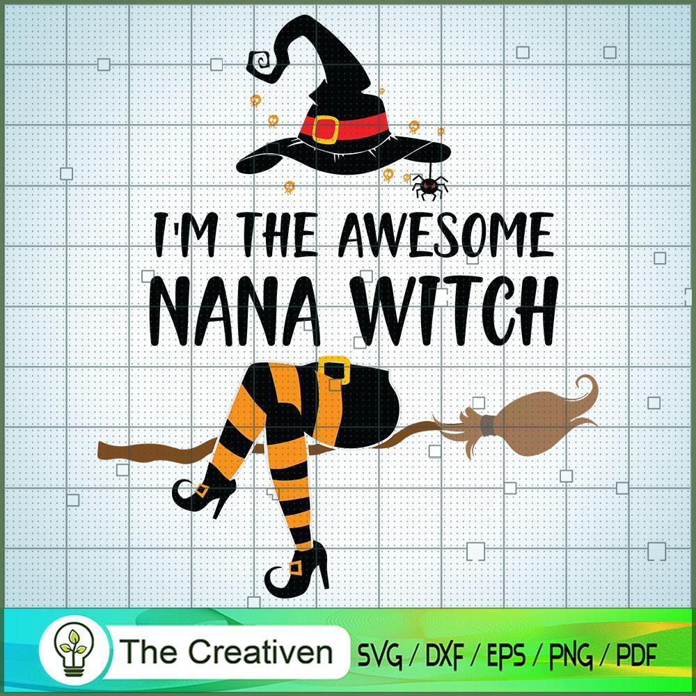 I'm the Awesome Nana Witch H SVG Cut File for Cricut 1 I'm the Awesome Nana Witch H SVG Cut File for Cricut