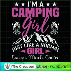 I'm a Cool Camping Girl Funny SVG Cut File for Cricut & Silhouette