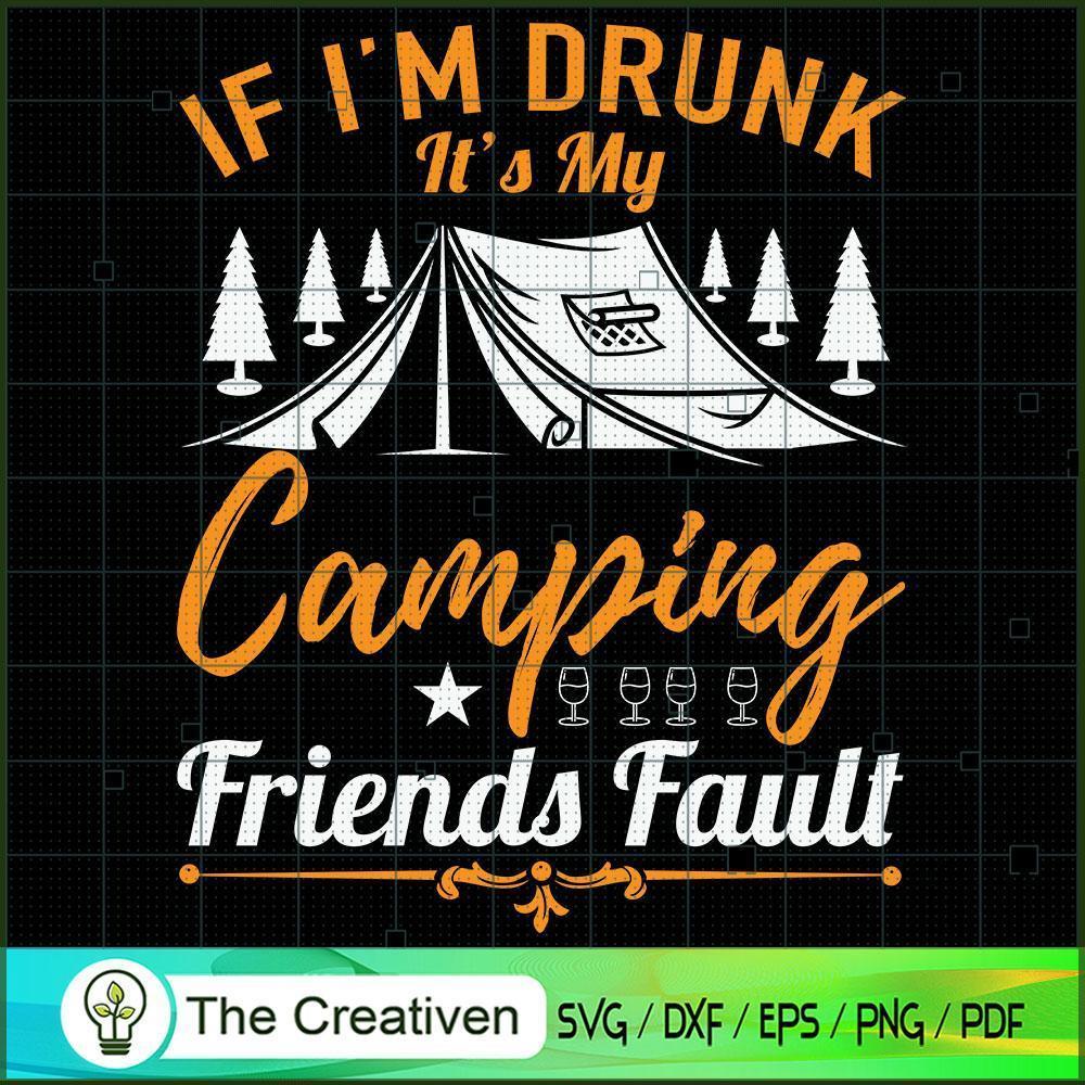 If I'm Drunk It's My Camping SVG Cut File for Cricut 1 If I'm Drunk It's My Camping SVG Cut File for Cricut