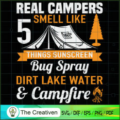Real Camper Smell Like 5 Things SVG Cut File for Cricut & Silhouette