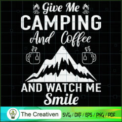 Give Camping and Coffee and  SVG Cut File for Cricut