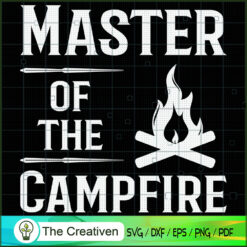 Master of the Campfire Gifts SVG Cut File for Cricut
