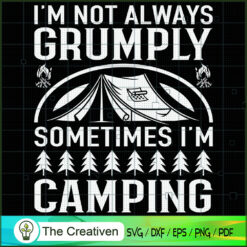I’m Not Always Grumpy Someti SVG Cut File for Cricut