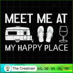 Meet Me at My Happy Place Ca SVG Cut File for Cricut