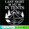 Last Night Was in Tents SVG Cut File for Cricut & Silhouette