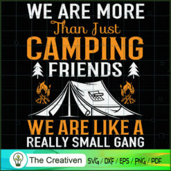 We're More Than Camping Friends SVG Cut File for Cricut & Silhouette