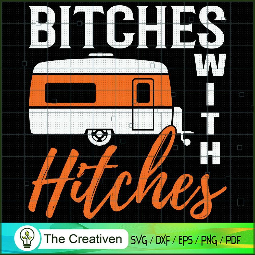 Bitches with Hitches Camping SVG Cut File for Cricut & Silhouette 1 Bitches with Hitches Camping SVG Cut File for Cricut & Silhouette