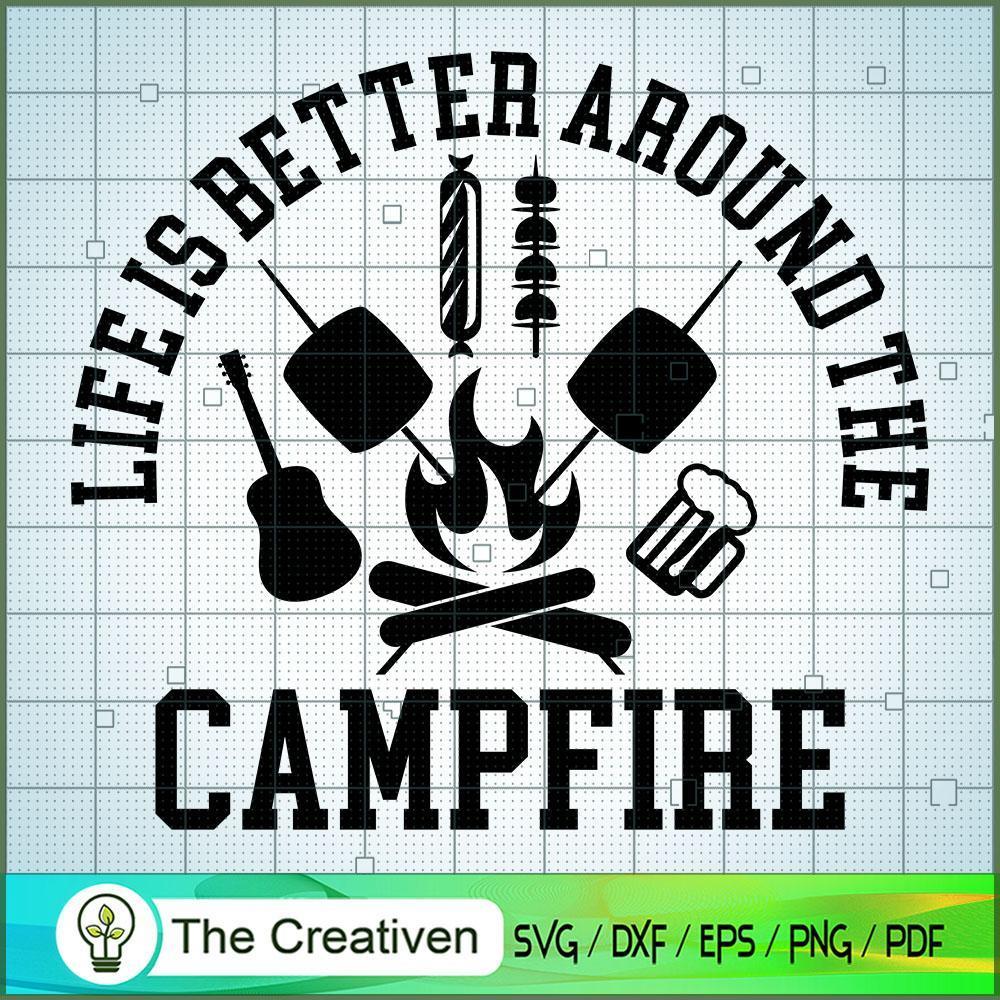 Life is Better Around the Campfire SVG Cut File for Cr Design 15024 1 Life is Better Around the Campfire SVG Cut File for Cr Design 15024