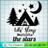Let's Sleep Under The Stars SVG Cut File for Cricut & Silhouette