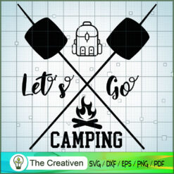 Let's Go Camping SVG Cut File for Cricut & Silhouette