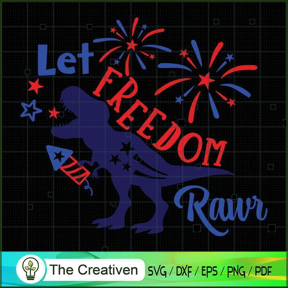 Let Freedom Rawr SVG Cut File for Cricut & Silhouette 1 Let Freedom Rawr SVG Cut File for Cricut & Silhouette