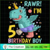 Rawr I'm 5 Birthday Boy Dinosaur SVG Cut File for Cricut & Silhouette 2 16 copy 34