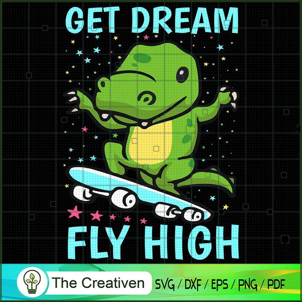 T-Rex Get Dream Fly High SVG Cut File for Cricut & Silhouette 1 T-Rex Get Dream Fly High SVG Cut File for Cricut & Silhouette