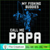 My Fishing Buddies Call Me Papa SVG Cut File for Cricut & Silhouette 2 42 copy 16