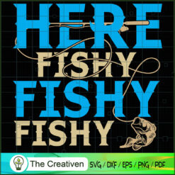 Here Fishy Fishy Fishy SVG Cut File for Cricut & Silho Design 14749