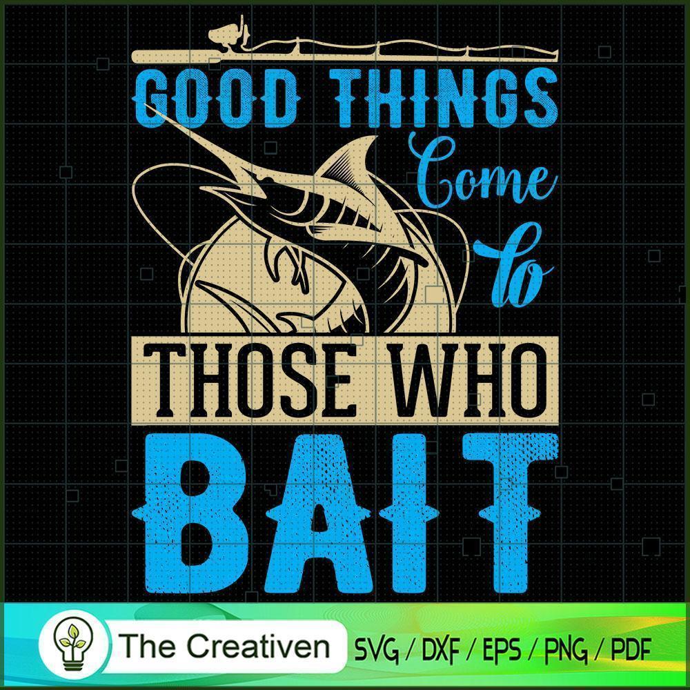 Good Things Come to Those Wh SVG Cut File for Cricut 1 Good Things Come to Those Wh SVG Cut File for Cricut