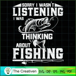 Sorry I Wasn't Listening I W SVG Cut File for Cricut