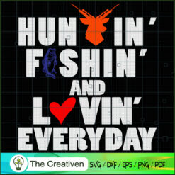 Hunting Fishing Loving Everyday SVG Cut File for Cricut & Silhouette