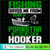 Fishing Saved Me I’m Just a  SVG Cut File for Cricut