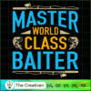 Master World Class Baiter Fishing SVG Cut File for Cricut & Silhouette 2 6 copy 36