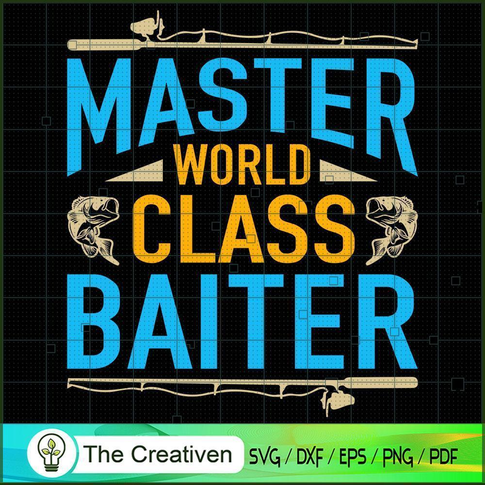 Master World Class Baiter Fishing SVG Cut File for Cricut & Silhouette 1 Master World Class Baiter Fishing SVG Cut File for Cricut & Silhouette