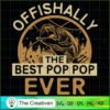Offishally the Best Pop Pop Ever SVG Cut File for Cricut & Silhouette 2 5 copy 37