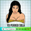 Yo Perreo Sola SVG, Bad Bunny SVG, Latin Trap SVG