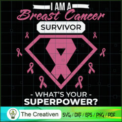 I Am a Breast Cancer Survivo SVG Cut File for Cricut