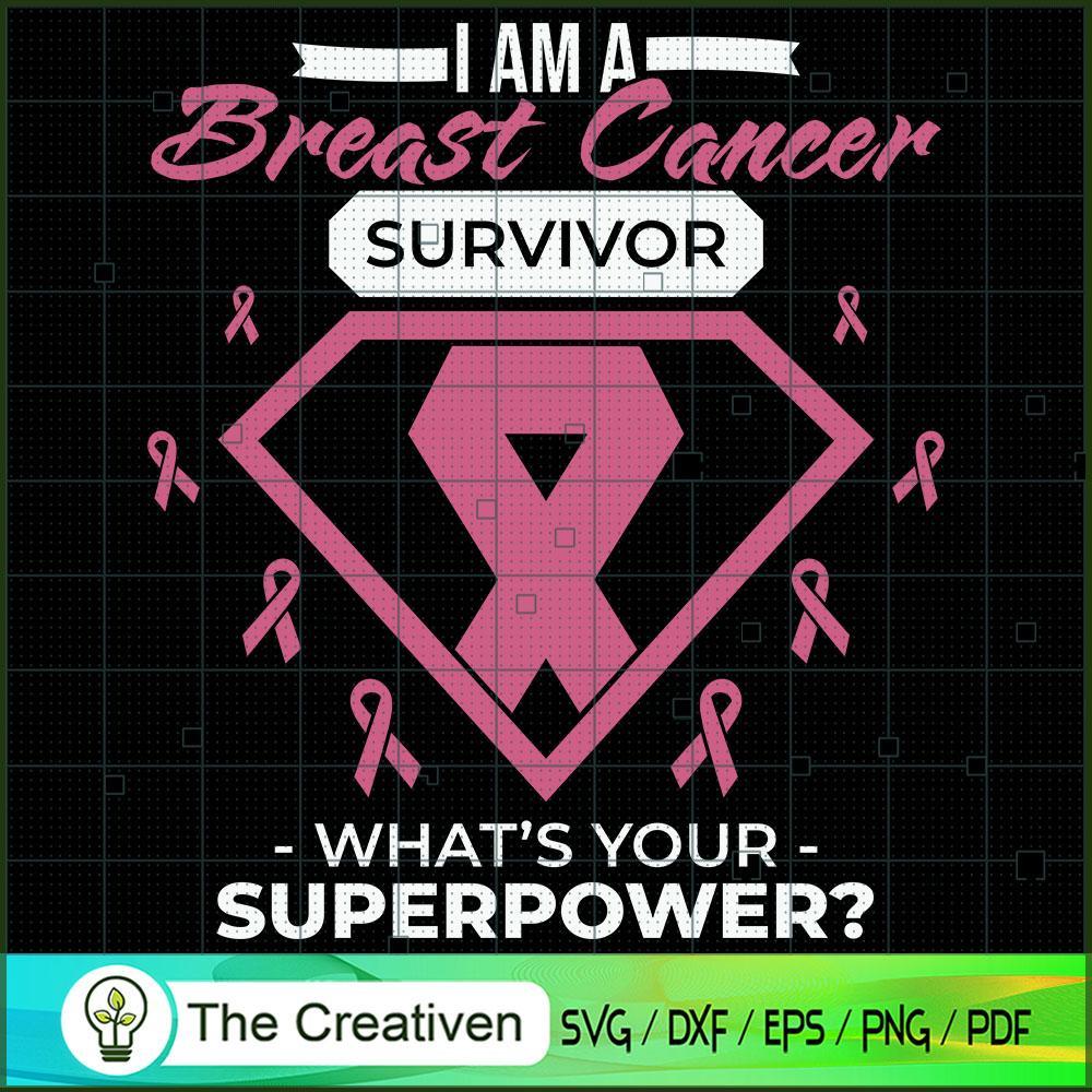 I Am a Breast Cancer Survivo SVG Cut File for Cricut 1 I Am a Breast Cancer Survivo SVG Cut File for Cricut