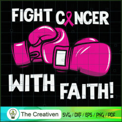 Fight Cancer with Faiths Bre SVG Cut File for Cricut