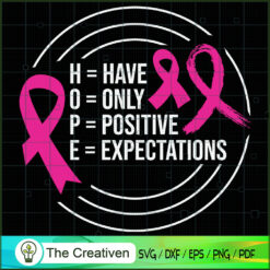 HOPE Have Only Positive Expe SVG Cut File for Cricut