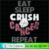 Eat Sleep Crush Breast Cance SVG Cut File for Cricut 2 22 copy 28