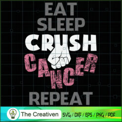 Eat Sleep Crush Breast Cance SVG Cut File for Cricut