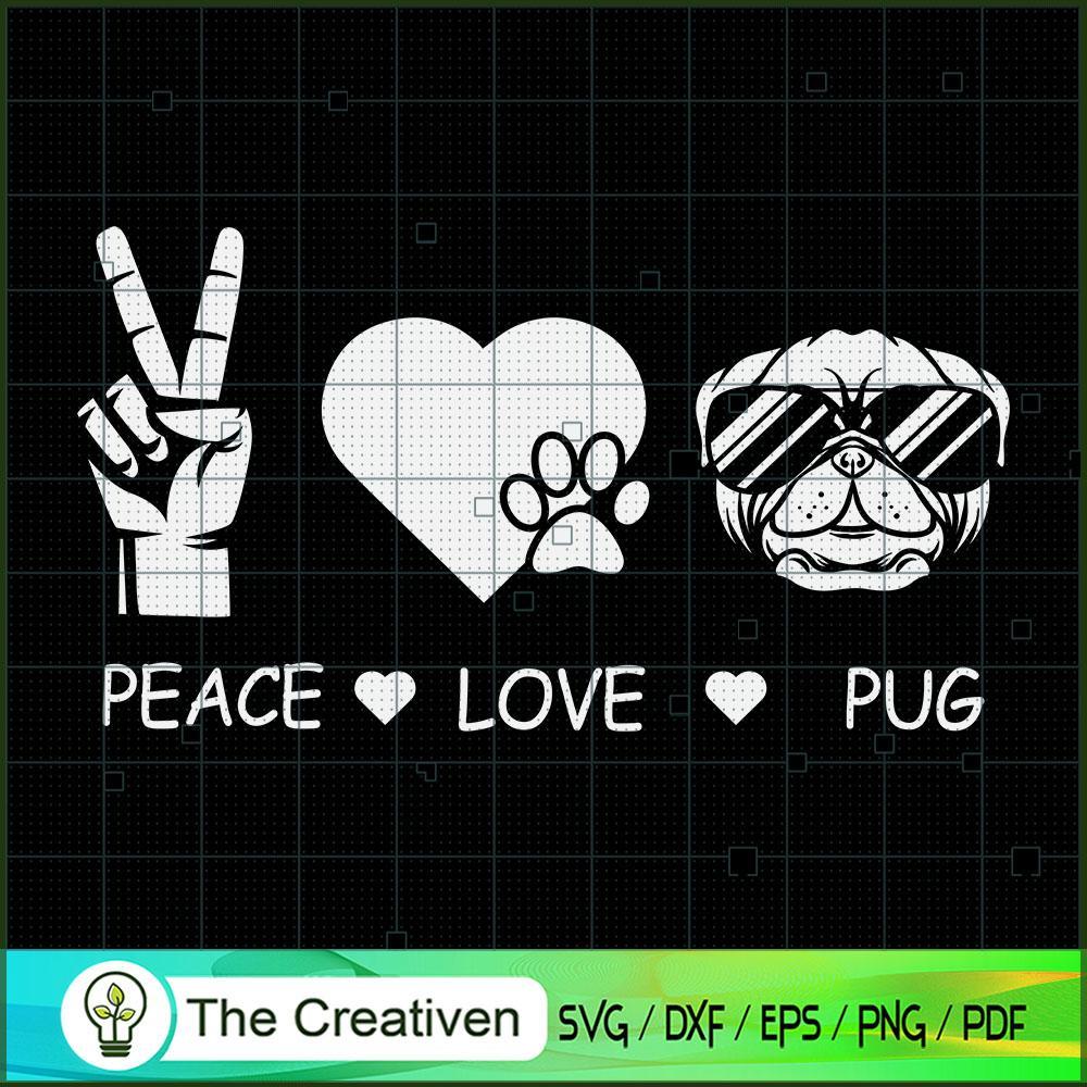 Peace Love Pug Pet Dog Lover SVG Cut File for Cricut 1 Peace Love Pug Pet Dog Lover SVG Cut File for Cricut