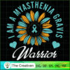 I Am a Myasthenia Gravis War SVG Cut File for Cricut 3 5 copy 33