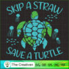Skip a Straw Save a Turtle P SVG Cut File for Cricut 2 49 copy 13