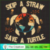 Skip a Straw Save a Turtle S SVG Cut File for Cricut 3 50 copy 14