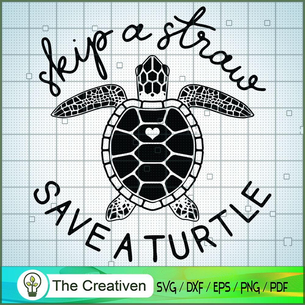 Skip a Straw Save a Turtle SVG, Turtle Slogan SVG, Turtle SVG 1 Skip a Straw Save a Turtle SVG, Turtle Slogan SVG, Turtle SVG