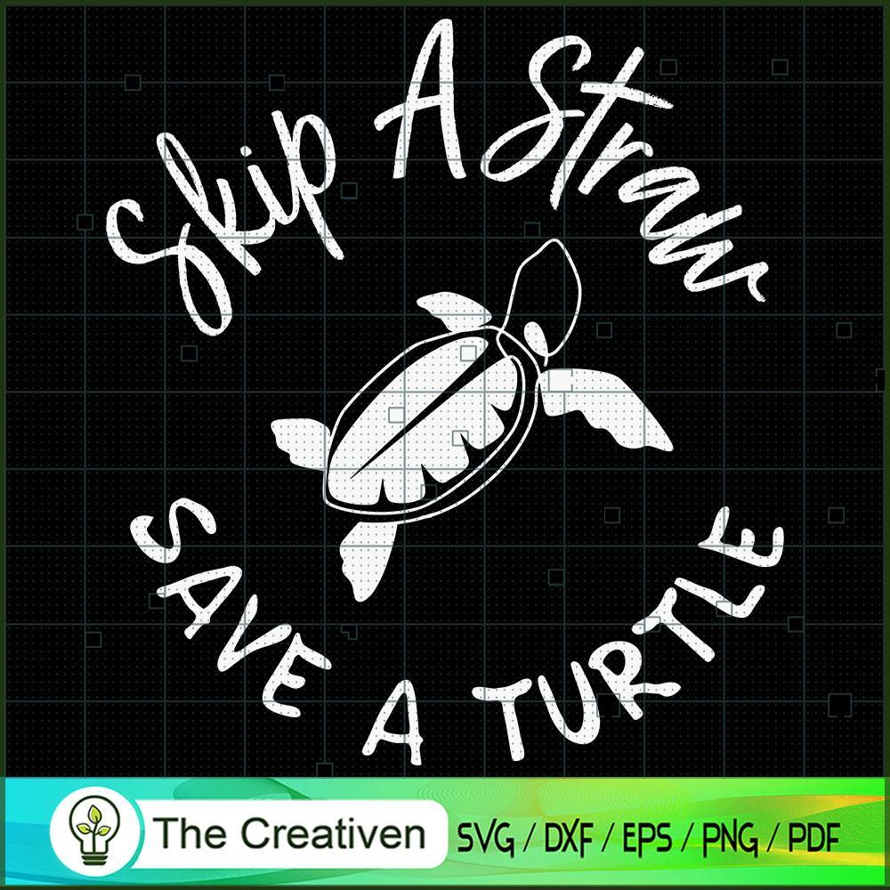 Cute Skip a Straw Save a Turtle SVG, Cute Turtle SVG, Turtle SVG 1 Cute Skip a Straw Save a Turtle SVG, Cute Turtle SVG, Turtle SVG